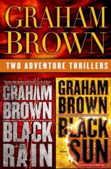 Black Rain and Black Sun 2-Book Bundle - Graham Brown