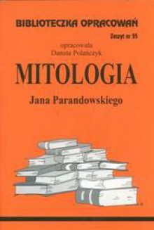 Mitologia Parandowski - opracowanie zeszyt 55 - Danuta Polańczyk