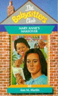 Mary Anne's Makeover (The Babysitters Club, #60) - Ann M. Martin