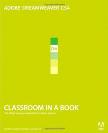 Adobe Dreamweaver CS4 Classroom in a Book - Adobe, Adobe Creative Team