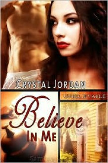 Believe In Me - Crystal Jordan