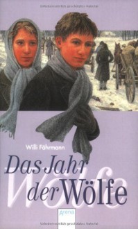 Das Jahr der Wölfe - Willi Fährmann