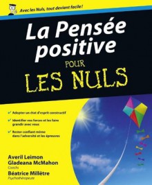 La pensée positive pour les nuls (French Edition) - Averil Leimon, Gladeana McMahon