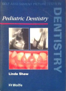 Paediatric Dentistry (Self-assessment Picture Tests in Dentistry) - Linda Shaw