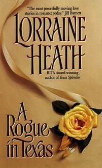 Rogue in Texas - Lorraine Heath