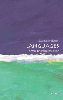 Languages: A Very Short Introduction (Very Short Introductions) - Stephen Anderson