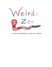 Weirdo Zoo - Catherine Johnson