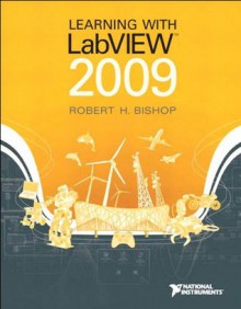 Learning with LabVIEW 2009 - Robert H. Bishop