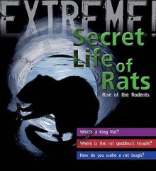 Secret Life of Rats: Rise of the Rodents - Trevor Day