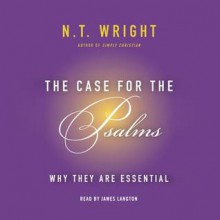 The Case for the Psalms: Why They Are Essential (Audio) - N.T. Wright