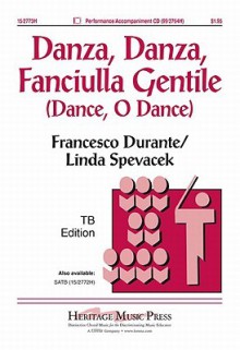 Danza, Danza, Fanciulla Gentile: Dance, O Dance - Linda Spevacek, Francesco Durante