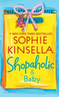 Shopaholic and Baby - Sophie Kinsella