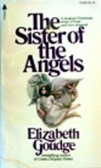 The Sister of the Angels - Elizabeth Goudge