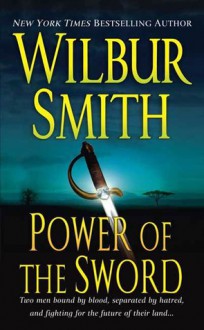 Power of the Sword - Wilbur Smith