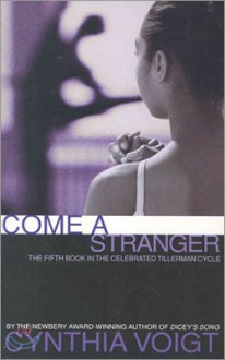 Come a Stranger (Tillerman Family, #5) - Cynthia Voigt