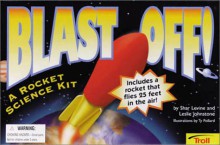 Blast Off! A Rocket Science Kit (Troll Discovery Kit) - Shar Levine, Leslie Johnstone