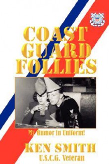 Coast Guard Follies - Ken Smith