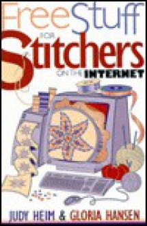 Free Stuff for Stitchers on the Internet - Judy Heim, Gloria Hansen