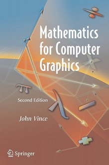 Mathematics for Computer Graphics - John Vince