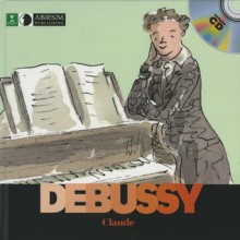 Debussy (First Discovery: Music) - Pierre Babin, Charlotte Voake, Penelope Stanley-Baker