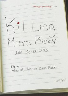 Killing Miss Kitty and Other Sins - Marion Dane Bauer