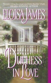 Duchess in Love - Eloisa James