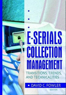 E-Serials Collection Management - David Fowler