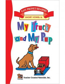 My Truck and My Pup Small (Short U) Easy Reader - Patty Carratello