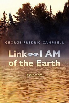 Link -- I Am of the Earth - George Campbell