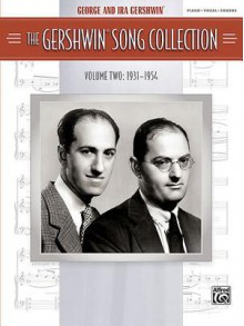 The Gershwin Song Collection (1931-1954): Piano/Vocal/Chords - Sheet Music - George Gershwin, Ira Gershwin