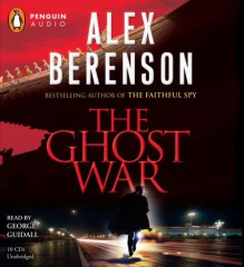 The Ghost War - Alex Berenson, George Guidall