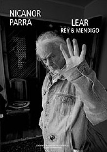 Lear Rey & Mendigo - Nicanor Parra, William Shakespeare