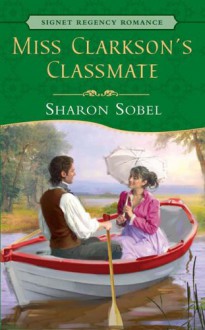 Miss Clarkson's Classmate - Sharon Sobel