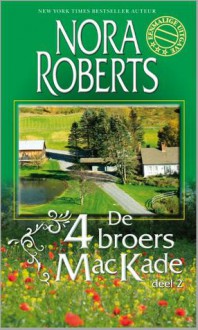 De 4 broers MacKade: deel 2 Devin & Shane (De 4 broers MacKade #3-4) - Els Papelard, Nora Roberts