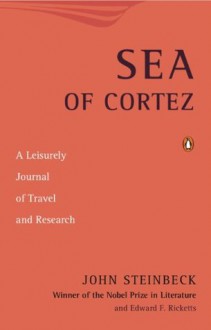 Sea of Cortez: A Leisurely Journal of Travel and Research - John Steinbeck, Edward F. Ricketts