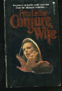 Conjure Wife - Fritz Leiber