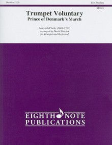 Trumpet Voluntary: Prince of Denmark's March - Jeremiah Clarke, David Marlatt