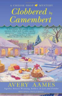 Clobbered by Camembert - Avery Aames