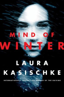 Mind of Winter - Laura Kasischke