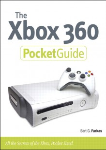 The Xbox 360 Pocket Guide - Bart G. Farkas