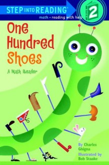 One Hundred Shoes (Step into Reading) - Charles Ghigna, Bob Staake