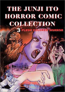 Flesh-Colored Horror - Junji Ito