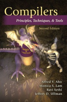 Compilers: Principles, Techniques, and Tools - Alfred V. Aho, Ravi Sethi, Jeffrey D. Ullman, Monica S. Lam