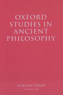 Oxford Studies in Ancient Philosophy, Volume XXXIV - David Sedley