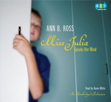 Miss Julia Speaks Her Mind (Audio) - Ann B. Ross, Karen White