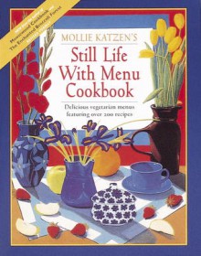 Still Life with Menu Cookbook - Mollie Katzen