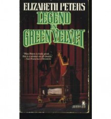 Legend in Green Velvet - Elizabeth Peters