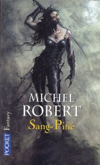 Sang-pitié (L'agent des ombres, #3) - Michel Robert