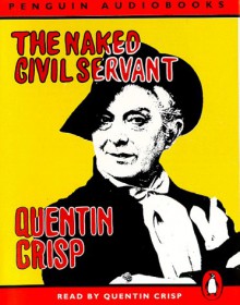 The Naked Civil Servant (Audio) - Quentin Crisp