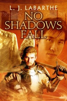 No Shadows Fall (Archangel Chronicles) - L.J. LaBarthe